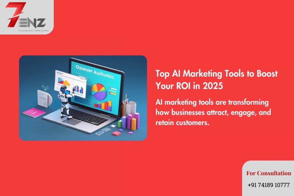 Top AI Marketing Tools to Boost Your ROI in 2025